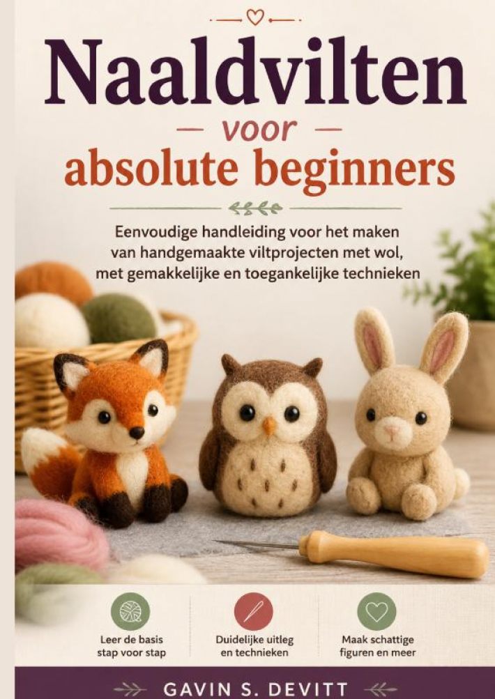 Naaldvilten voor absolute beginners Naaldvilten voor absolute beginners