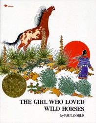 GIRL WHO LOVED WILD HORSES 2/E GIRL WHO LOVED WILD HORSES 2/E