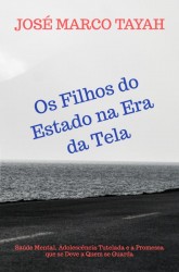 Os Filhos do Estado na Era da Tela