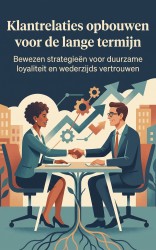 Klantrelaties opbouwen voor de lange termijn