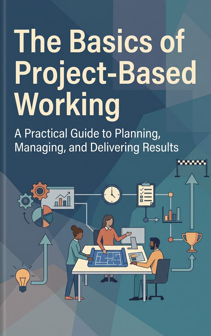 The Basics of Project-Based Working