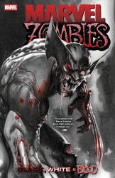 Marvel Zombies: Black, White & Blood Marvel Zombies: Black, White & Blood