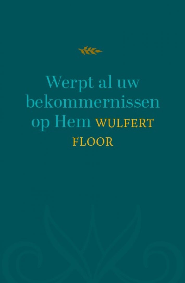 Werpt al uw bekommernissen op Hem