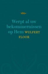 Werpt al uw bekommernissen op Hem