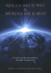 Krijgen wat je wilt & worden wie je bent