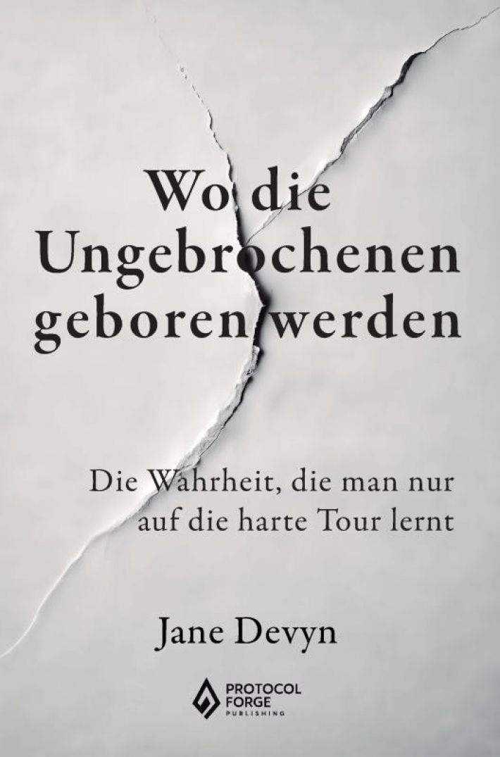 Wo die Ungebrochenen geboren werden