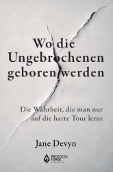 Wo die Ungebrochenen geboren werden