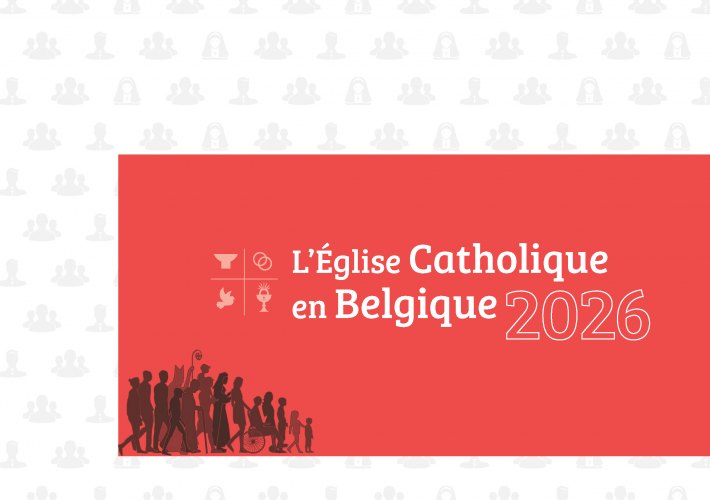 L'Eglise Catholique en Belgique 2026 L'Eglise Catholique en Belgique 2026
