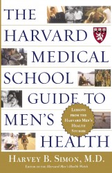 The Harvard Medical School Guide to Men's Health