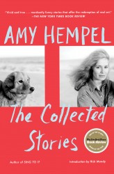 The Collected Stories of Amy Hempel The Collected Stories of Amy Hempel