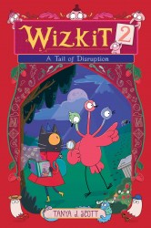Wizkit 2: A Tail of Disruption Wizkit 2: A Tail of Disruption