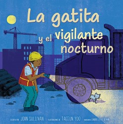 La Gatita Y El Vigilante Nocturno (Kitten and the Night Watchman) La Gatita Y El Vigilante Nocturno (Kitten and the Night Watchman)