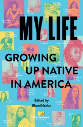 My Life: Growing Up Native in America My Life: Growing Up Native in America