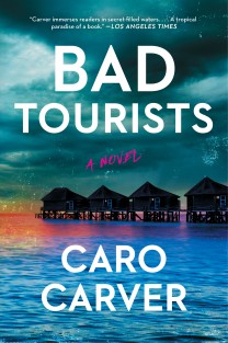 Carver, C: Bad Tourists