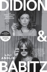 Didion and Babitz Didion and Babitz