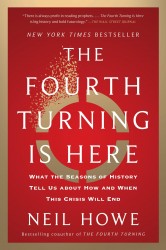 The Fourth Turning Is Here The Fourth Turning Is Here