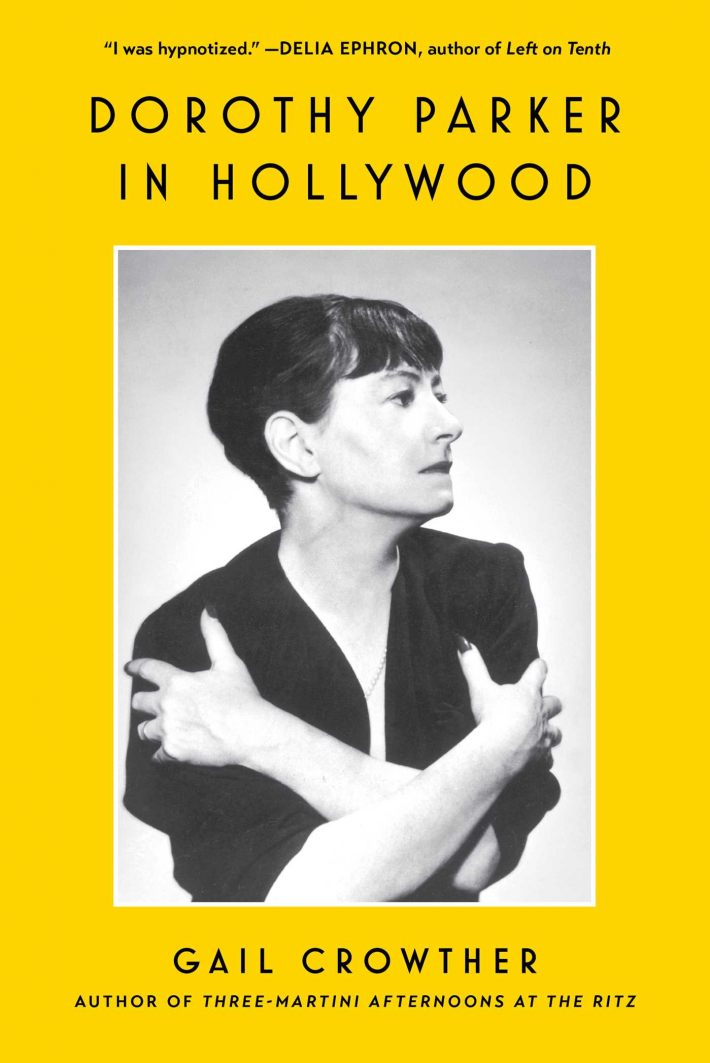 Dorothy Parker in Hollywood Dorothy Parker in Hollywood