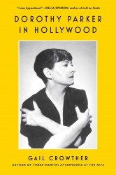 Dorothy Parker in Hollywood Dorothy Parker in Hollywood