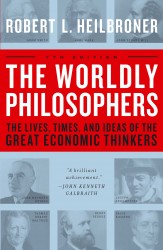 The Worldly Philosophers The Worldly Philosophers