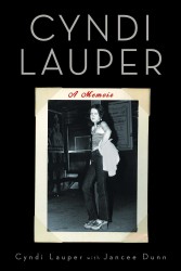 A Cyndi Lauper: A Memoir A Cyndi Lauper: A Memoir