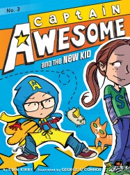 Captain Awesome and the New Kid Captain Awesome and the New Kid