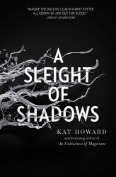 A Sleight of Shadows A Sleight of Shadows