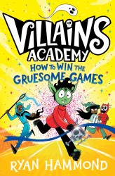 How to Win the Gruesome Games How to Win the Gruesome Games