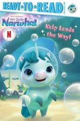 Kelp Leads the Way!: Ready-To-Read Pre-Level 1 Kelp Leads the Way!: Ready-To-Read Pre-Level 1