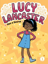 Lucy Lancaster Has a Secret Lucy Lancaster Has a Secret