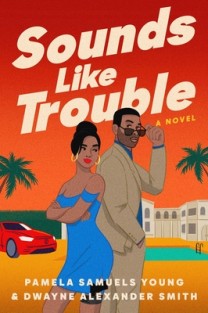 Sounds Like Trouble Sounds Like Trouble