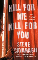 Cavanagh, S: Kill for Me, Kill for You Cavanagh, S: Kill for Me, Kill for You