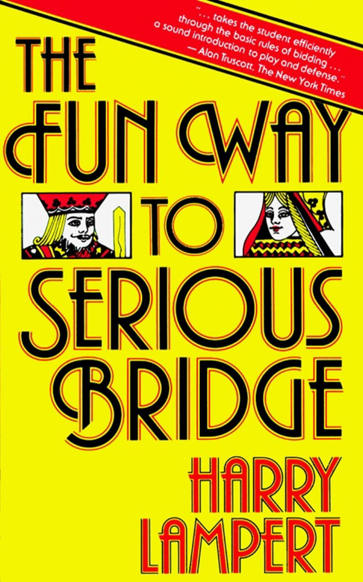 The Fun Way to Serious Bridge The Fun Way to Serious Bridge