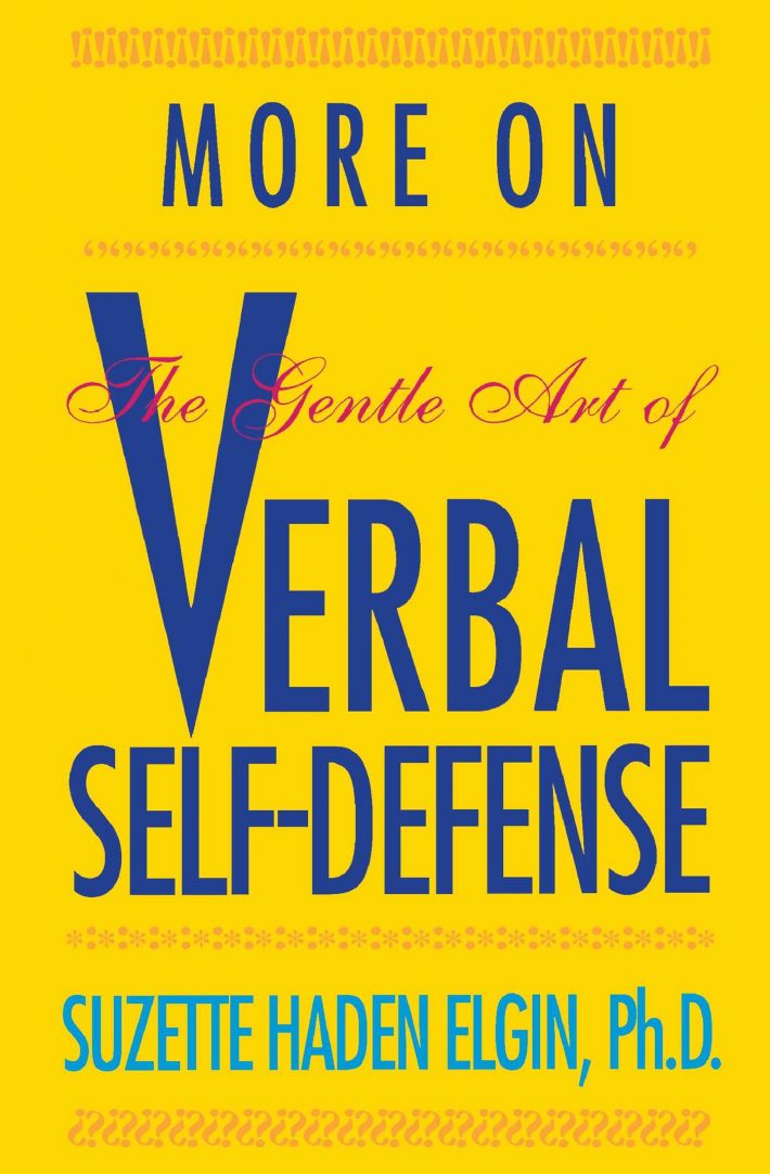 More Verbal Self-Defense More Verbal Self-Defense