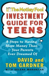 Motley Fool Investment Guide for Teens Motley Fool Investment Guide for Teens