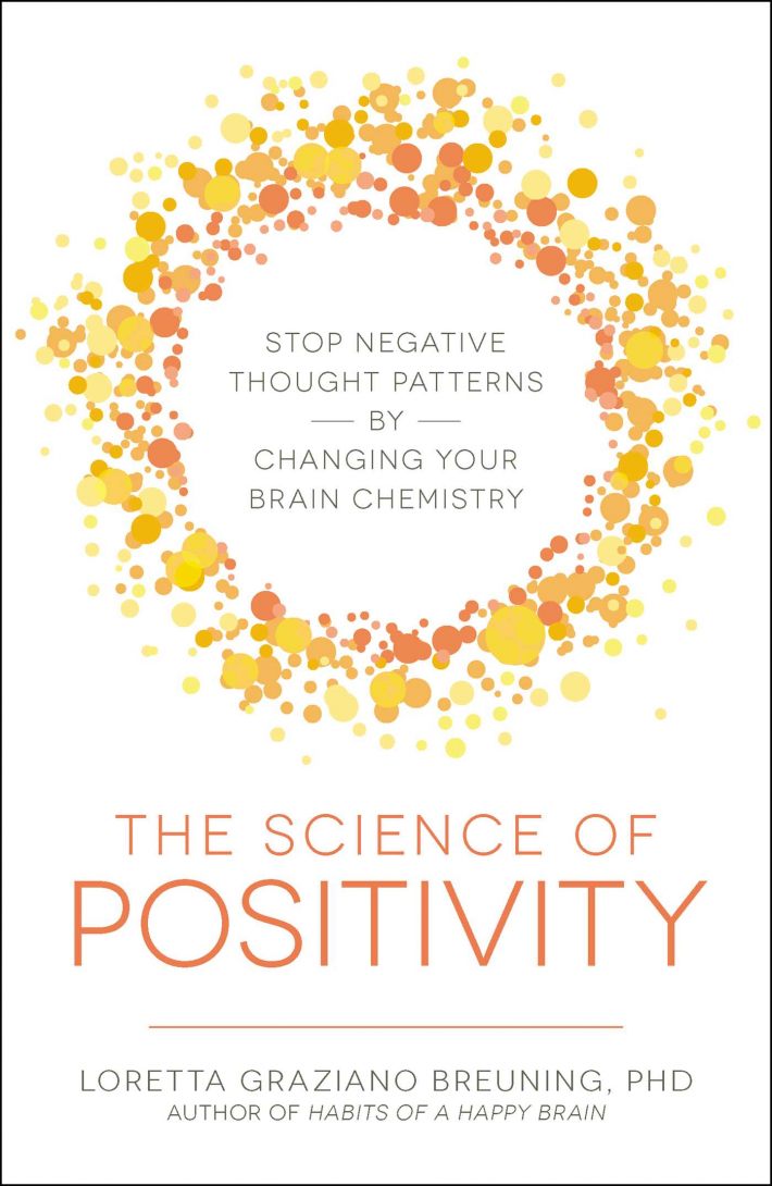 The Science of Positivity The Science of Positivity