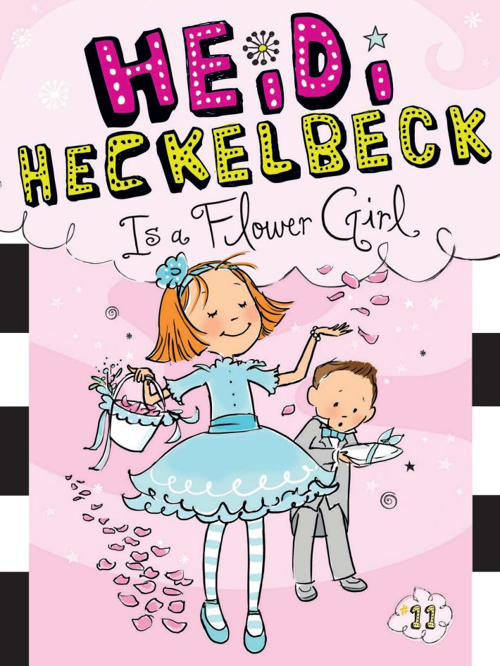 Heidi Heckelbeck Is a Flower Girl Heidi Heckelbeck Is a Flower Girl