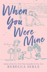 WHEN YOU WERE MINE R/E WHEN YOU WERE MINE R/E