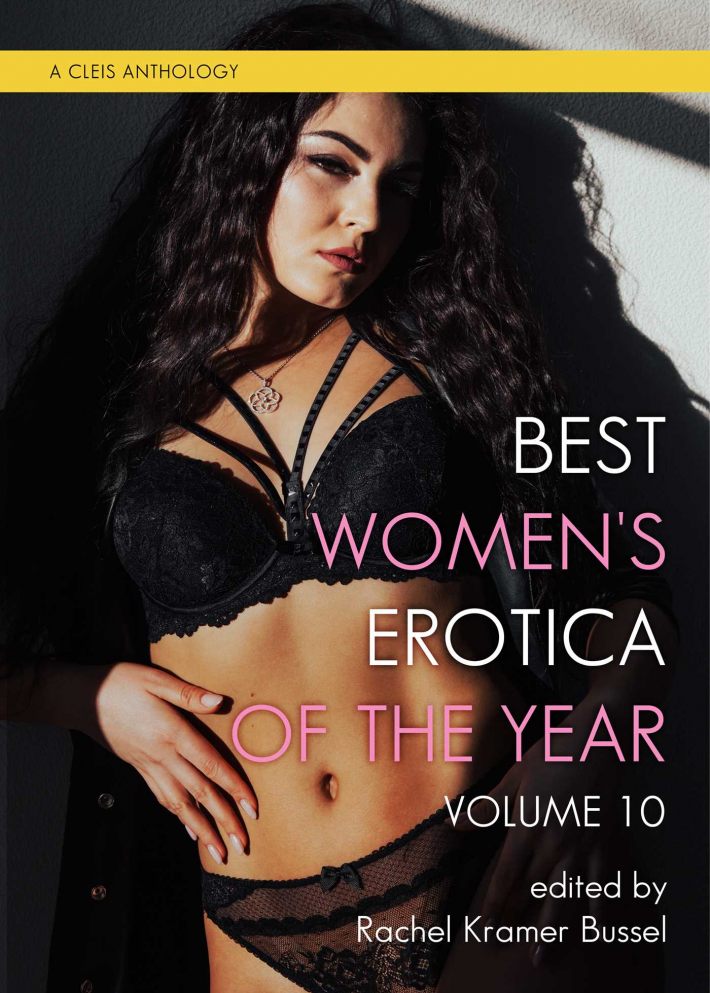Best Women's Erotica of the Year, Volume 10 Best Women's Erotica of the Year, Volume 10