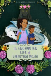 The Enchanted Life of Valentina Mejía The Enchanted Life of Valentina Mejía