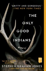 The Only Good Indians The Only Good Indians