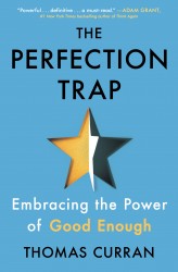The Perfection Trap: Embracing the Power of Good Enough The Perfection Trap: Embracing the Power of Good Enough