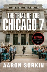 The Trial of the Chicago 7: The Screenplay The Trial of the Chicago 7: The Screenplay