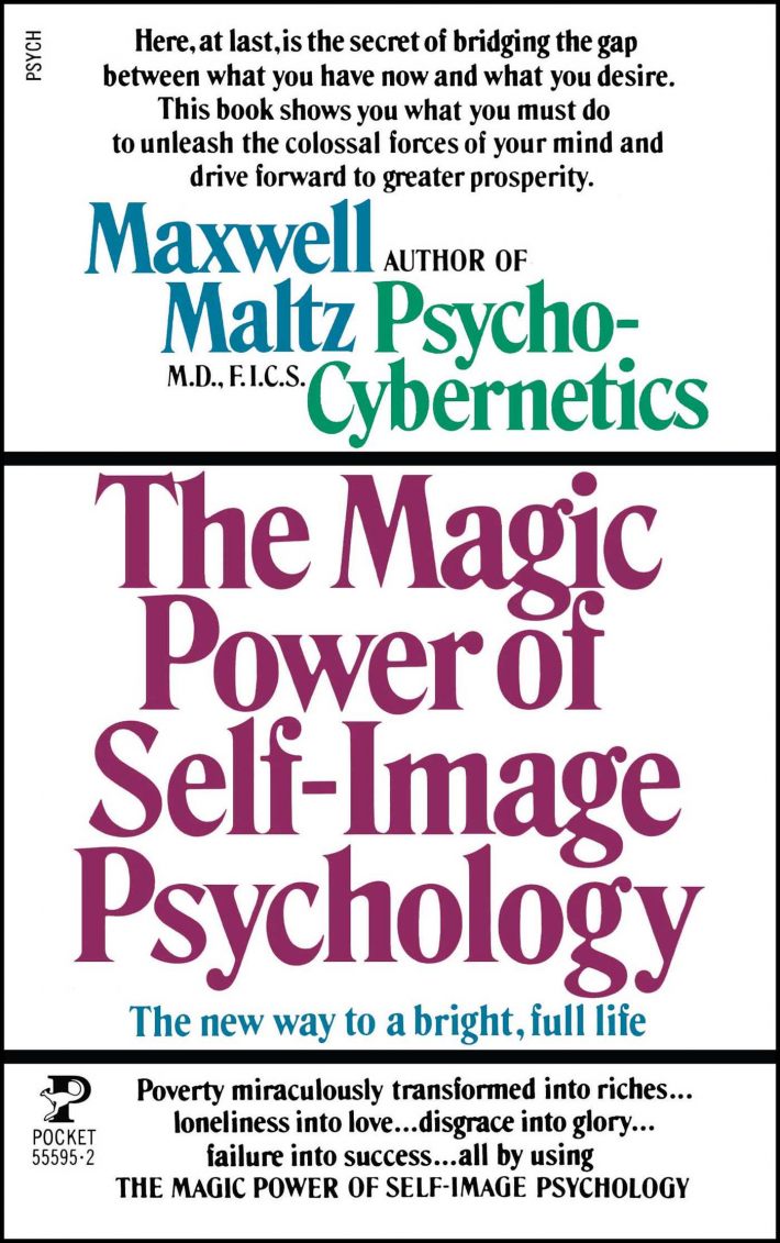 The Magic Power of Self-Image Psychology The Magic Power of Self-Image Psychology