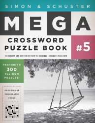 Simon & Schuster Mega Crossword Puzzle Book #5 Simon & Schuster Mega Crossword Puzzle Book #5
