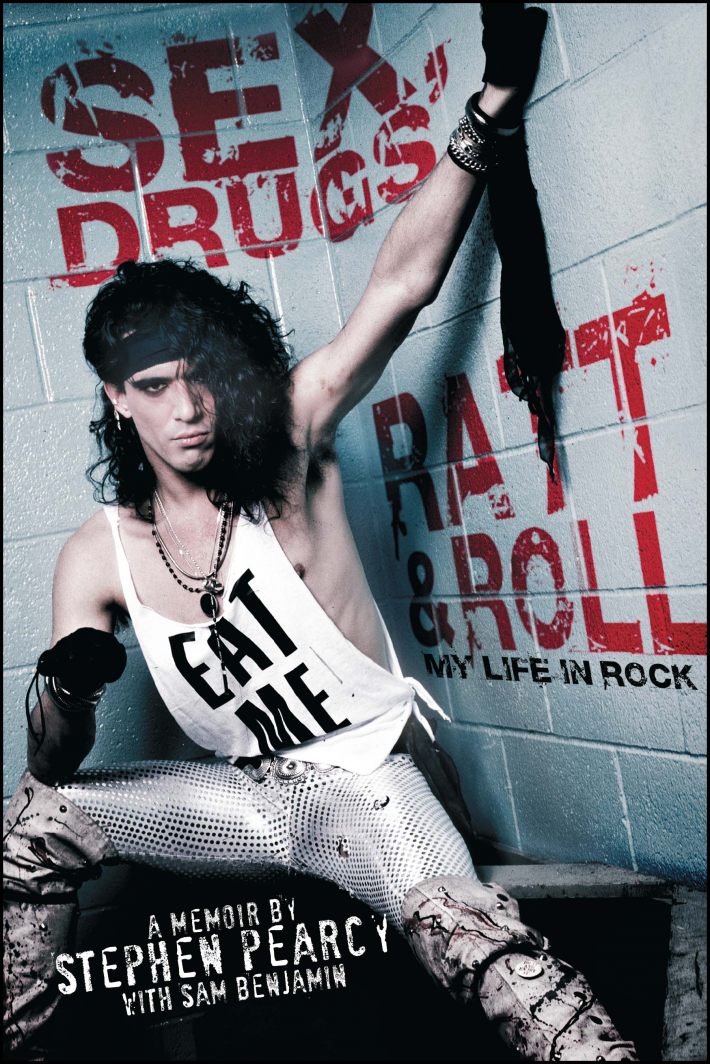 Pearcy, S: Sex, Drugs, Ratt & Roll