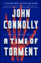 A Time of Torment: A Charlie Parker Thriller A Time of Torment: A Charlie Parker Thriller