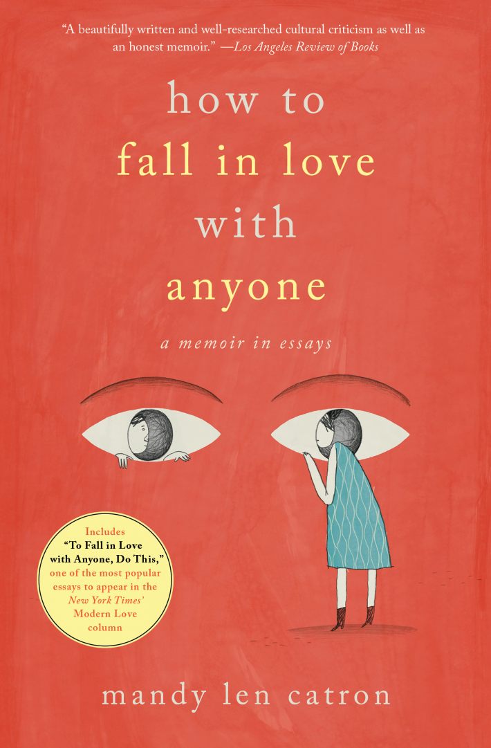How to Fall in Love with Anyone How to Fall in Love with Anyone