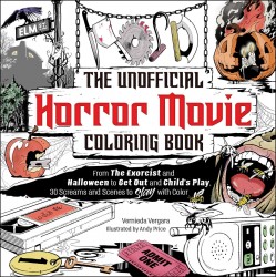 The Unofficial Horror Movie Coloring Book The Unofficial Horror Movie Coloring Book