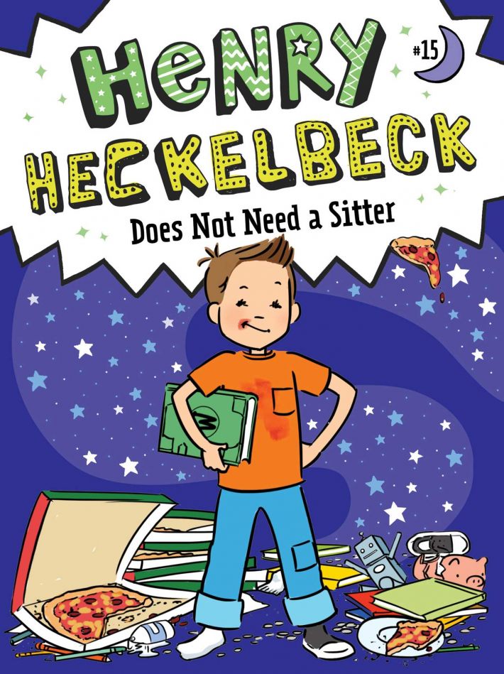 Henry Heckelbeck Does Not Need a Sitter Henry Heckelbeck Does Not Need a Sitter