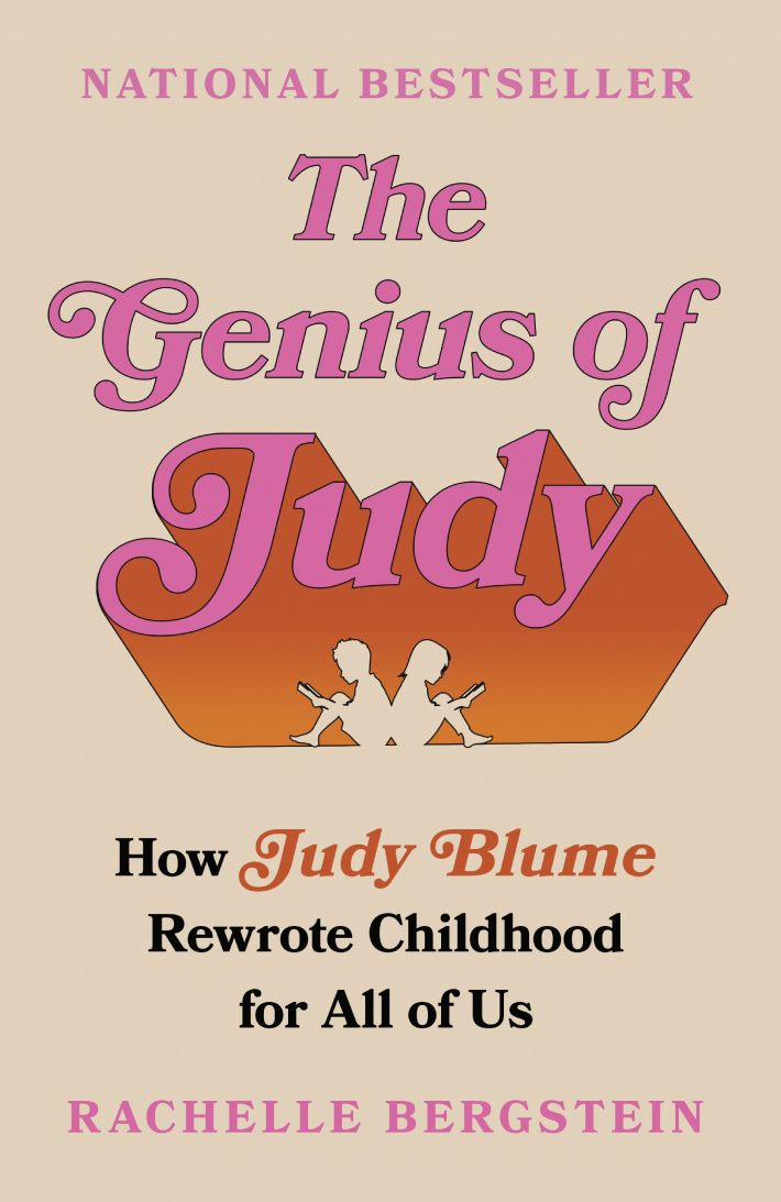 The Genius of Judy: How Judy Blume Rewrote Childhood for All of Us The Genius of Judy: How Judy Blume Rewrote Childhood for All of Us